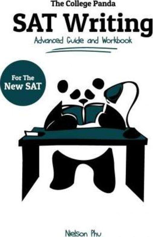 The College Panda's SAT Writing: Advanced Guide and Workbook for the New SAT.paperback,By :Phu, Nielson
The College Panda's SAT Writing: Advanced Guide and Workbook for the New SAT.paperback,By :Phu, Nielson