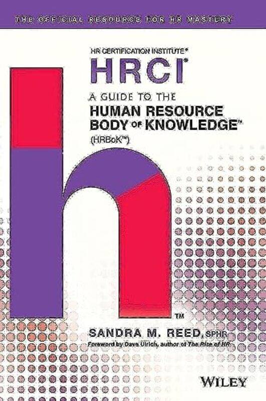 A Guide To The Human Resource Body Of Knowledge Hrbok By Reed, Sandra M. - Ulrich, Dave Hardcover
A Guide To The Human Resource Body Of Knowledge Hrbok By Reed, Sandra M. - Ulrich, Dave Hardcover