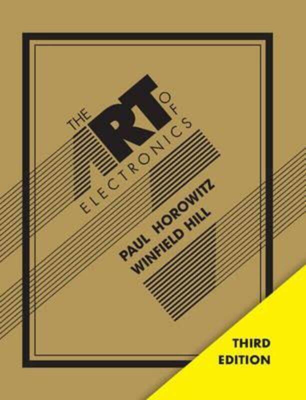 The Art of Electronics ,Hardcover By Horowitz, Paul (Harvard University, Massachusetts) - Hill, Winfield
The Art of Electronics ,Hardcover By Horowitz, Paul (Harvard University, Massachusetts) - Hill, Winfield