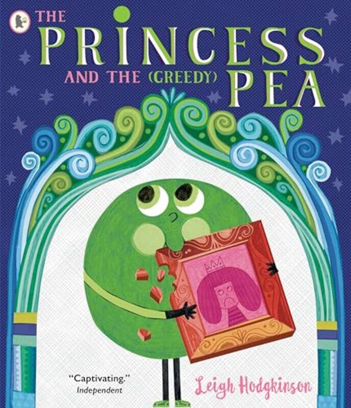 The Princess and the (Greedy) Pea by Leigh HodgkinsonLeigh Hodgkinson -Paperback
The Princess and the (Greedy) Pea by Leigh HodgkinsonLeigh Hodgkinson -Paperback