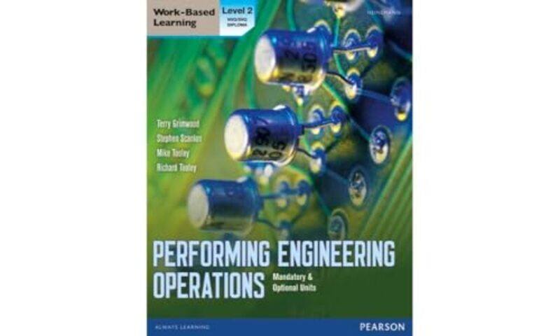Performing Engineering Operations Level 2 Student Book plus options by Terry GrimwoodStephen ScanlonMike TooleyRichard Tooley-Paperback
Performing Engineering Operations Level 2 Student Book plus options by Terry GrimwoodStephen ScanlonMike TooleyRichard Tooley-Paperback