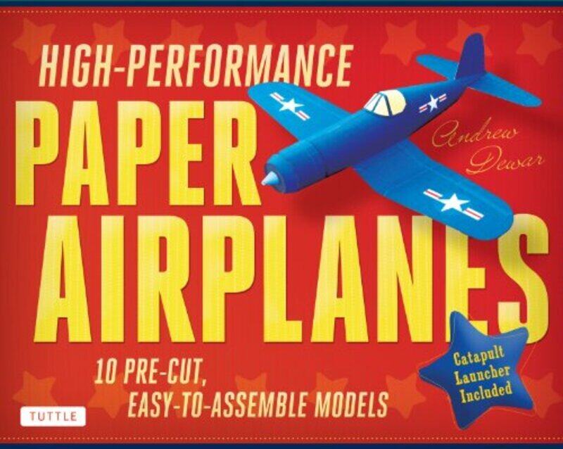 HighPerformance Paper Airplanes Kit 10 Precut EasytoAssemble Models Kit with PopOut Cards P by Dewar, Andrew Paperback
HighPerformance Paper Airplanes Kit 10 Precut EasytoAssemble Models Kit with PopOut Cards P by Dewar, Andrew Paperback