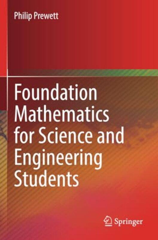 Foundation Mathematics for Science and Engineering Students by Philip Prewett-Paperback
Foundation Mathematics for Science and Engineering Students by Philip Prewett-Paperback