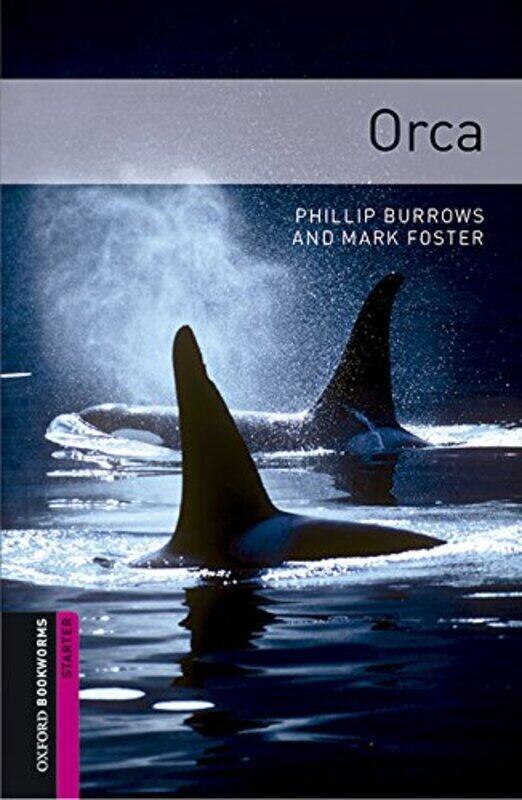 Oxford Bookworms Library: Starter Level:: Orca audio pack Paperback by Burrows, Phillip - Foster, Mark
Oxford Bookworms Library: Starter Level:: Orca audio pack Paperback by Burrows, Phillip - Foster, Mark