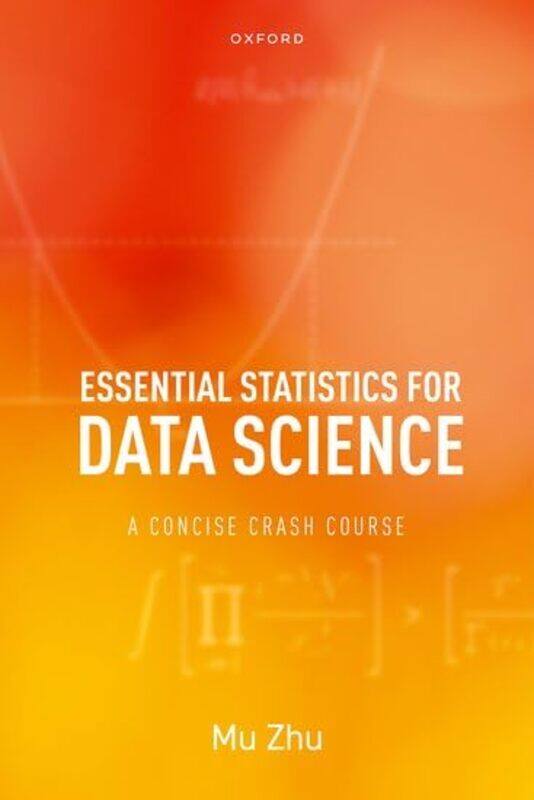 Essential Statistics for Data Science by Mu Professor, Professor, University of Waterloo Zhu-Paperback
Essential Statistics for Data Science by Mu Professor, Professor, University of Waterloo Zhu-Paperback