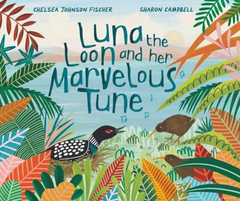 Luna the Loon and Her Marvelous Tune by Chelsea Johnson FischerSharon Campbell-Hardcover
Luna the Loon and Her Marvelous Tune by Chelsea Johnson FischerSharon Campbell-Hardcover