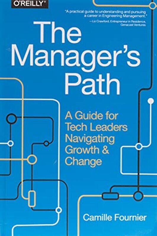 The Managers Path A Guide For Tech Leaders Navigating Growth And Change By Fournier, Camille Paperback
The Managers Path A Guide For Tech Leaders Navigating Growth And Change By Fournier, Camille Paperback