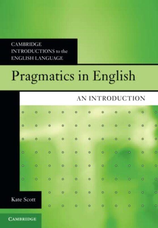 Pragmatics in English by Kate Kingston University, London Scott-Paperback
Pragmatics in English by Kate Kingston University, London Scott-Paperback