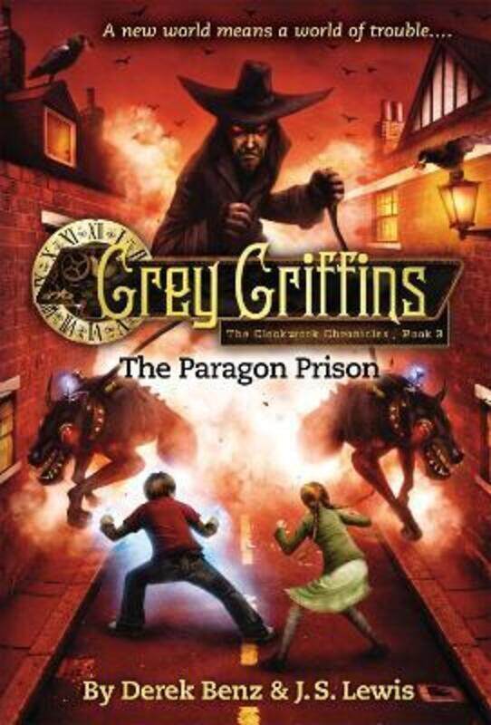 Grey Griffins: The Clockwork Chronicles No. 3: The Paragon Prison.paperback,By :Derek Benz; J.S. Lewis
Grey Griffins: The Clockwork Chronicles No. 3: The Paragon Prison.paperback,By :Derek Benz; J.S. Lewis
