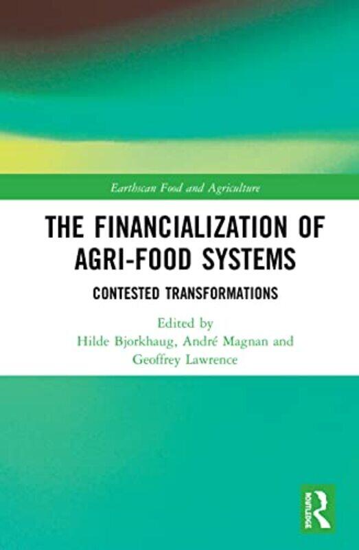 The Financialization Of Agrifood Systems by Hilde BjorkhaugAndre MagnanGeoffrey Lawrence-Paperback
The Financialization Of Agrifood Systems by Hilde BjorkhaugAndre MagnanGeoffrey Lawrence-Paperback