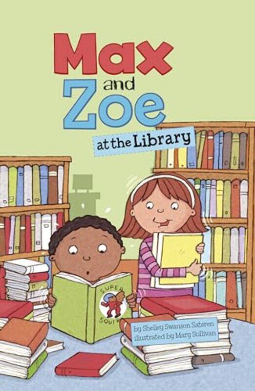 Max and Zoe at the Library by Shelley Swanson SaterenMary Sullivan-Hardcover
Max and Zoe at the Library by Shelley Swanson SaterenMary Sullivan-Hardcover