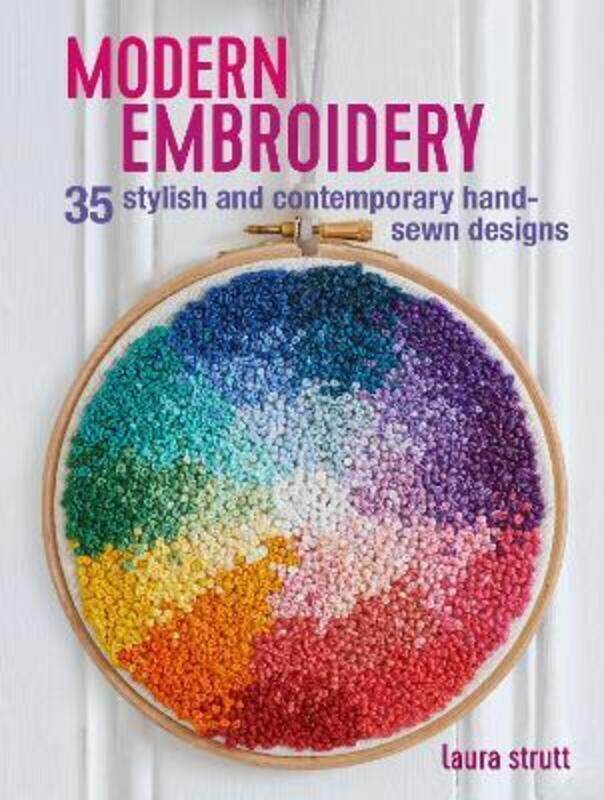 Modern Embroidery: 35 Stylish and Contemporary Hand-Sewn Designs.paperback,By :Strutt Laura
Modern Embroidery: 35 Stylish and Contemporary Hand-Sewn Designs.paperback,By :Strutt Laura