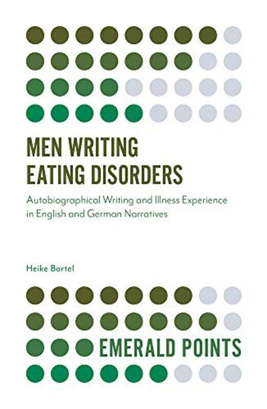 Men Writing Eating Disorders by Heike (University of Nottingham, UK) Bartel-Paperback
Men Writing Eating Disorders by Heike (University of Nottingham, UK) Bartel-Paperback