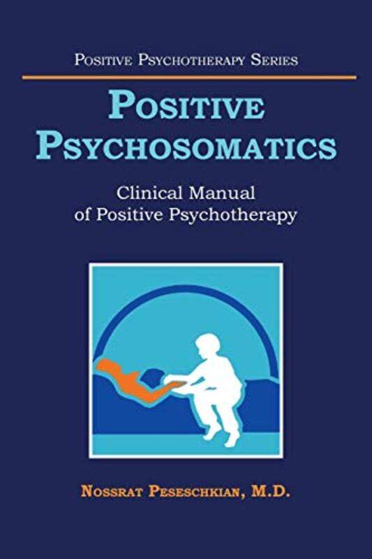 Positive Psychosomatics Clinical Manual Of Positive Psychotherapy By Peseschkian, Nossrat, M D - Paperback
Positive Psychosomatics Clinical Manual Of Positive Psychotherapy By Peseschkian, Nossrat, M D - Paperback
