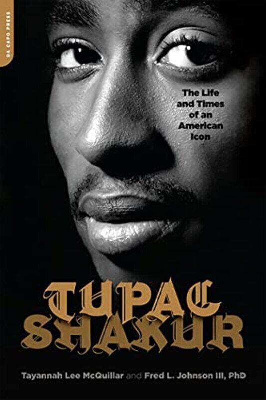 Tupac Shakur The Life And Times Of An American Icon By Johnson, Fred - Mcquillar, Tayannah - Paperback
Tupac Shakur The Life And Times Of An American Icon By Johnson, Fred - Mcquillar, Tayannah - Paperback