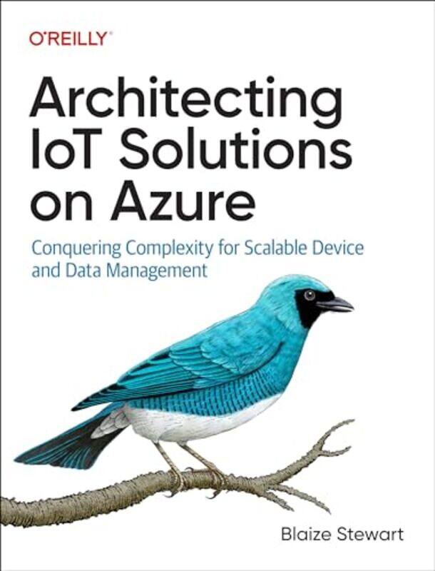 Architecting IoT Solutions on Azure by Johan Free University of Brussels VUB and the Catholic University of Lille UCL Verbeke-Paperback
Architecting IoT Solutions on Azure by Johan Free University of Brussels VUB and the Catholic University of Lille UCL Verbeke-Paperback