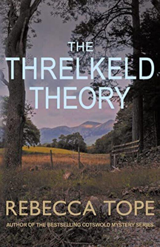 The Threlkeld Theory A Murder Mystery In The Heart Of The English Countryside by Tope, Rebecca (Author) - Paperback
The Threlkeld Theory A Murder Mystery In The Heart Of The English Countryside by Tope, Rebecca (Author) - Paperback