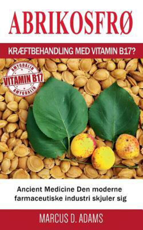 Abrikosfro - Kraeftbehandling med vitamin B17: Ancient Medicine Den moderne farmaceutiske industri skjuler sig, Paperback Book, By: Marcus D Adams
Abrikosfro - Kraeftbehandling med vitamin B17: Ancient Medicine Den moderne farmaceutiske industri skjuler sig, Paperback Book, By: Marcus D Adams