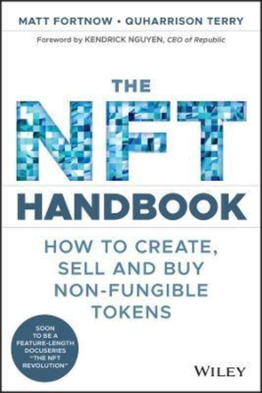 The NFT Handbook: How to Create, Sell and Buy Non-Fungible Tokens.paperback,By :Fortnow, Matt - Terry, QuHarrison
The NFT Handbook: How to Create, Sell and Buy Non-Fungible Tokens.paperback,By :Fortnow, Matt - Terry, QuHarrison