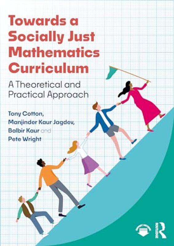 Towards a Socially Just Mathematics Curriculum by Tony CottonManjinder Kaur JagdevBalbir KaurPete Wright-Paperback
Towards a Socially Just Mathematics Curriculum by Tony CottonManjinder Kaur JagdevBalbir KaurPete Wright-Paperback