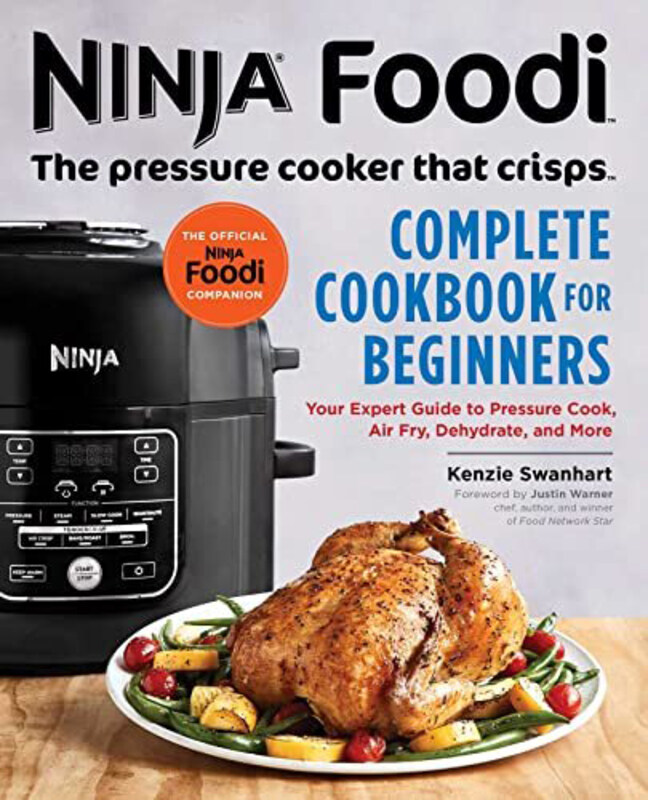 Ninja Foodi The Pressure Cooker That Crisps, Paperback Book, By: Kenzie Swanhart
Ninja Foodi The Pressure Cooker That Crisps, Paperback Book, By: Kenzie Swanhart