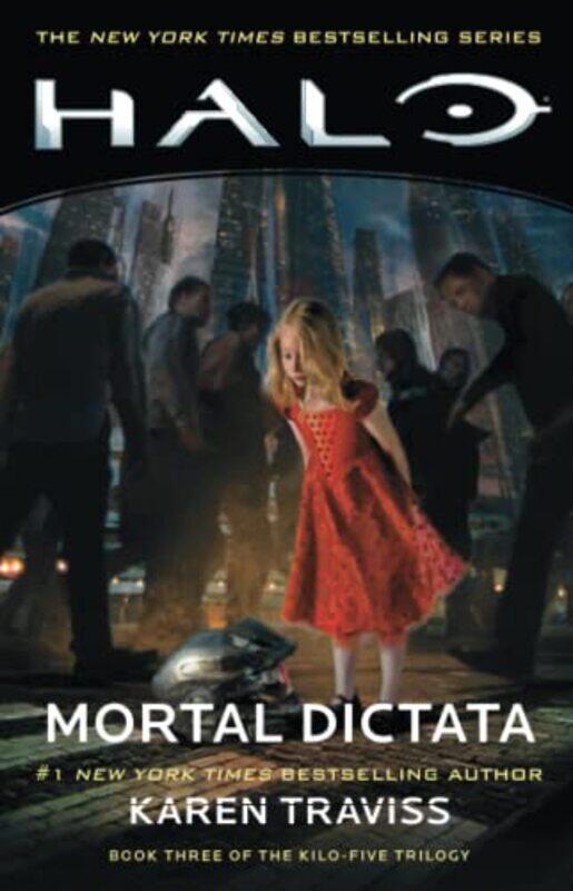 Halo: Mortal Dictata: Book Three of the Kilo-Five Trilogyvolume 13 , Paperback by Traviss, Karen
Halo: Mortal Dictata: Book Three of the Kilo-Five Trilogyvolume 13 , Paperback by Traviss, Karen