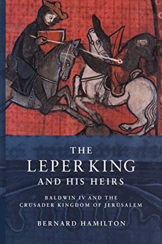 The Leper King and his Heirs by Bernard University of Nottingham Hamilton-Paperback
The Leper King and his Heirs by Bernard University of Nottingham Hamilton-Paperback