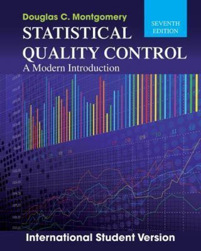 Statistical Quality Control: A Modern Introduction, Paperback Book, By: Douglas C. Montgomery
Statistical Quality Control: A Modern Introduction, Paperback Book, By: Douglas C. Montgomery