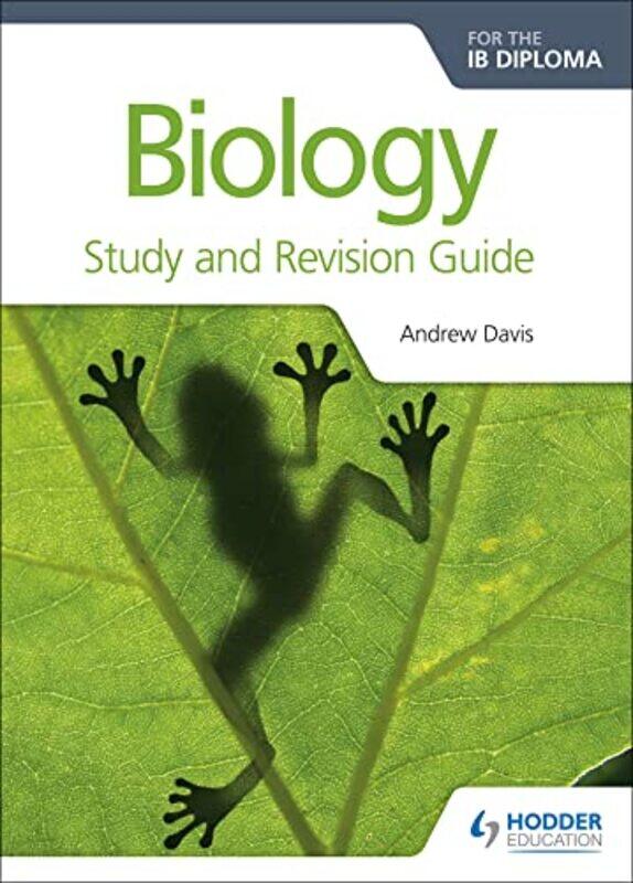 Biology for the IB Diploma Study and Revision Guide by Andrew DavisC J Clegg-Paperback
Biology for the IB Diploma Study and Revision Guide by Andrew DavisC J Clegg-Paperback