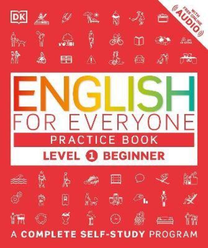 English for Everyone: Level 1: Beginner, Practice Book: A Complete Self-Study Program.paperback,By :DK
English for Everyone: Level 1: Beginner, Practice Book: A Complete Self-Study Program.paperback,By :DK