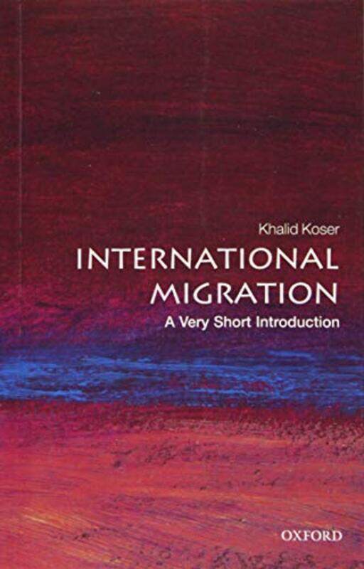 International Migration A Very Short Introduction by Antonio Segura Serrano-Paperback
International Migration A Very Short Introduction by Antonio Segura Serrano-Paperback