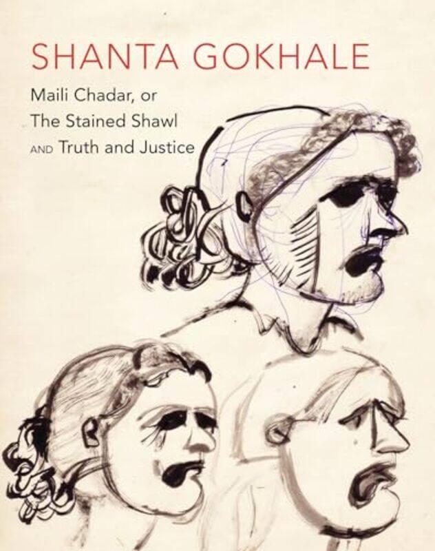 Maili Chadar, or The Stained Shawl and "Truth and Justice" by Shanta Gokhale -Paperback
Maili Chadar, or The Stained Shawl and "Truth and Justice" by Shanta Gokhale -Paperback
