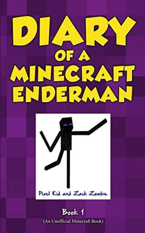 Diary of a Minecraft Enderman Book 1: Enderman Rule!,Paperback,By:Kid, Pixel - Zombie, Zack
Diary of a Minecraft Enderman Book 1: Enderman Rule!,Paperback,By:Kid, Pixel - Zombie, Zack