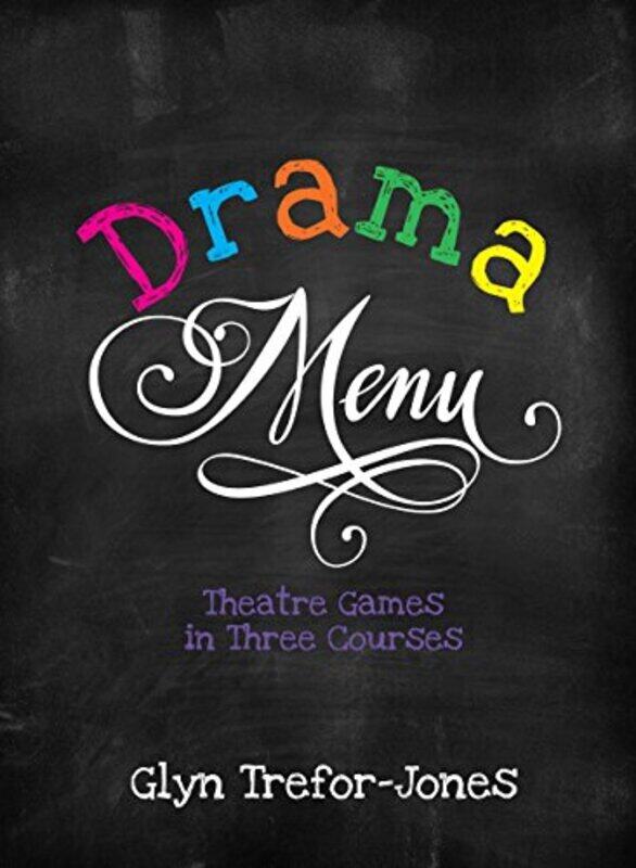 Drama Menu: Theatre Games in Three Courses , Paperback by Trefor-Jones, Glyn
Drama Menu: Theatre Games in Three Courses , Paperback by Trefor-Jones, Glyn