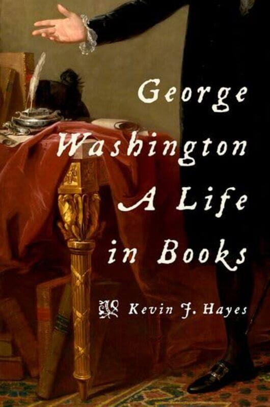 George Washington A Life in Books by Kevin J Emeritus Professor, Emeritus Professor, University of Central Oklahoma Hayes-Hardcover
George Washington A Life in Books by Kevin J Emeritus Professor, Emeritus Professor, University of Central Oklahoma Hayes-Hardcover