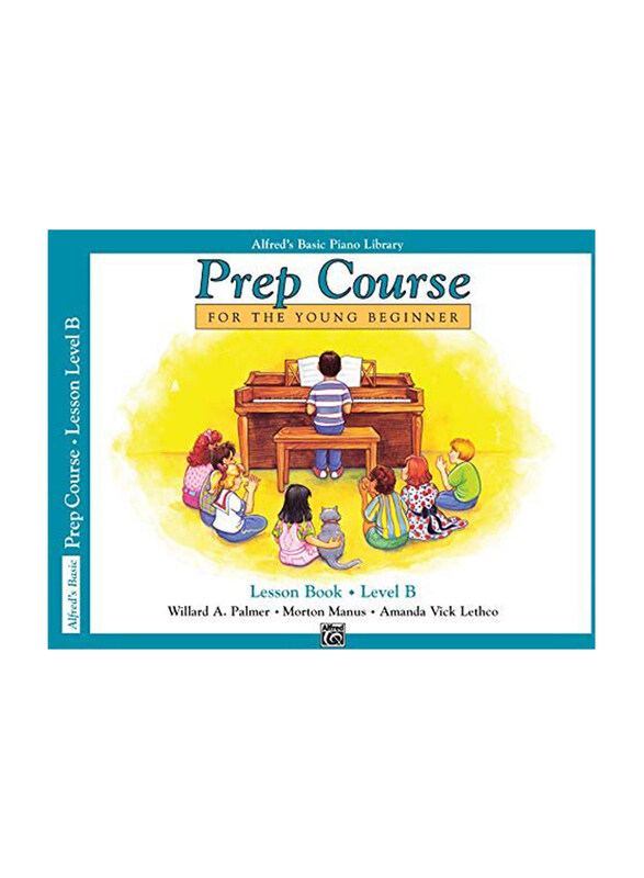 Alfred's Basic Piano Library Prep Course Lesson Book Level B, Paperback Book, By: Willard A. Palmer, Morton Manus & Amanda Vick Lethco
Alfred's Basic Piano Library Prep Course Lesson Book Level B, Paperback Book, By: Willard A. Palmer, Morton Manus & Amanda Vick Lethco