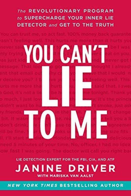 You Cant Lie To Me The Revolutionary Program To Supercharge Your Inner Lie Detector And Get To The By Driver, Janine Paperback
You Cant Lie To Me The Revolutionary Program To Supercharge Your Inner Lie Detector And Get To The By Driver, Janine Paperback