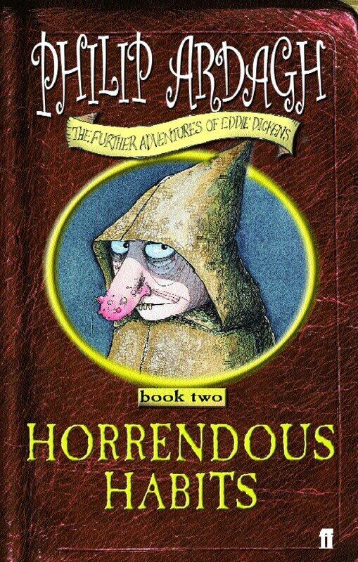 Horrendous Habits: Bk. 2 (Further Adventures of Eddie Dickens), Paperback Book, By: (Sir) Philip Ardagh
Horrendous Habits: Bk. 2 (Further Adventures of Eddie Dickens), Paperback Book, By: (Sir) Philip Ardagh