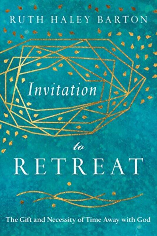 Invitation to Retreat The Gift and Necessity of Time Away with God by Ruth Haley Barton-Hardcover
Invitation to Retreat The Gift and Necessity of Time Away with God by Ruth Haley Barton-Hardcover