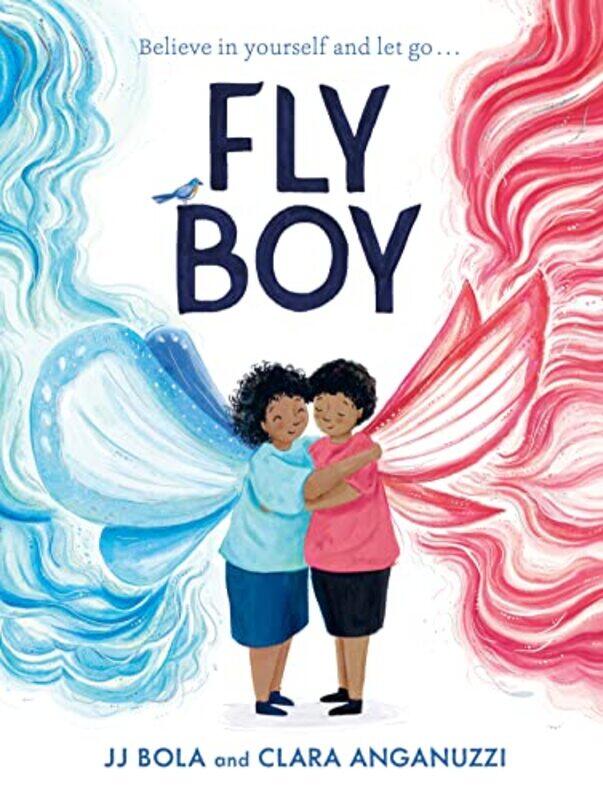 Fly Boy by Mr JJ BolaClara Anganuzzi-Hardcover