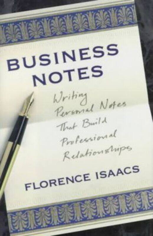 ^(C) Business Notes: Writing Personal Notes that build Professional Relationships.paperback,By :Florence Isaacs
^(C) Business Notes: Writing Personal Notes that build Professional Relationships.paperback,By :Florence Isaacs