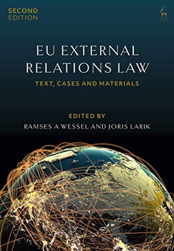 EU External Relations Law by Professor Ramses A University of Groningen, the Netherlands WesselDr Joris Leiden University Larik-Paperback
EU External Relations Law by Professor Ramses A University of Groningen, the Netherlands WesselDr Joris Leiden University Larik-Paperback