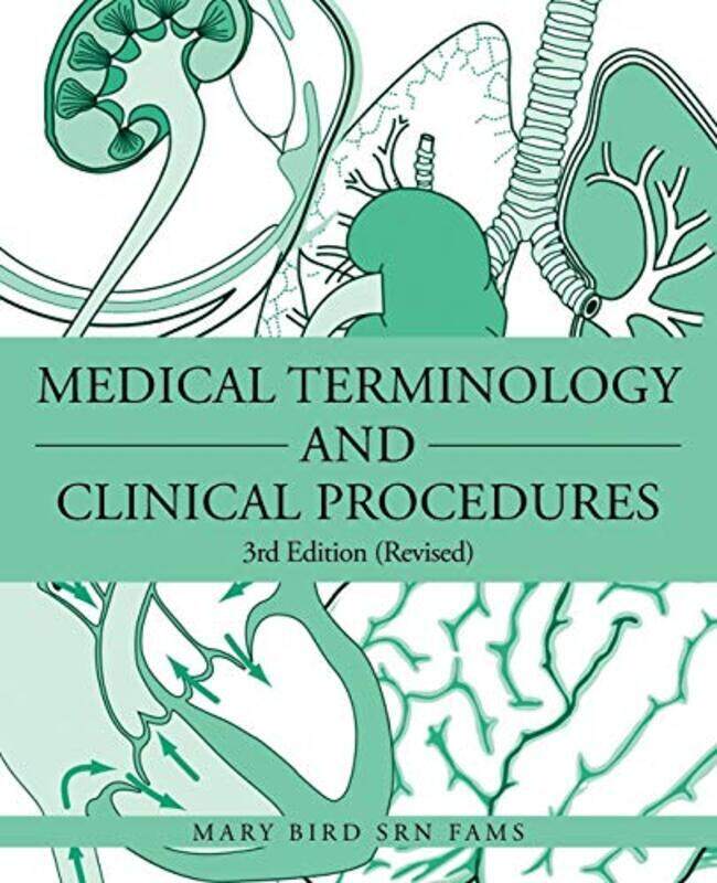 Medical Terminology And Clinical Procedures 3Rd Edition Revised by Bird Srn Fams, Mary -Paperback
Medical Terminology And Clinical Procedures 3Rd Edition Revised by Bird Srn Fams, Mary -Paperback