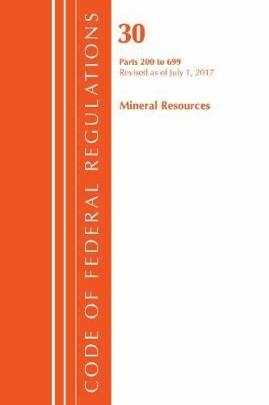 Code of Federal Regulations Title 30 Mineral Resources 200699 Revised as of July 1 2017 by Office Of The Federal Register US-Paperback
Code of Federal Regulations Title 30 Mineral Resources 200699 Revised as of July 1 2017 by Office Of The Federal Register US-Paperback