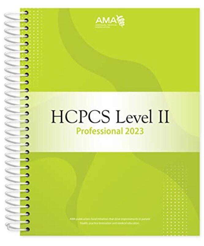 Hcpcs 2023 Level Ii Professional Edition By American Medical Association Paperback
Hcpcs 2023 Level Ii Professional Edition By American Medical Association Paperback