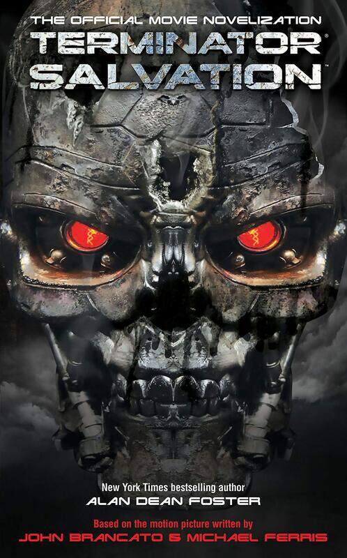 Terminator Salvation: The Official Movie Novelisation, Paperback Book, By: Alan Dean Foster
Terminator Salvation: The Official Movie Novelisation, Paperback Book, By: Alan Dean Foster