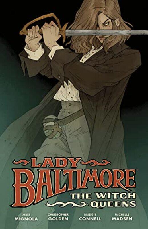 Lady Baltimore The Witch Queens by Mike MignolaChristopher GoldenBridgit Connell-Hardcover
Lady Baltimore The Witch Queens by Mike MignolaChristopher GoldenBridgit Connell-Hardcover