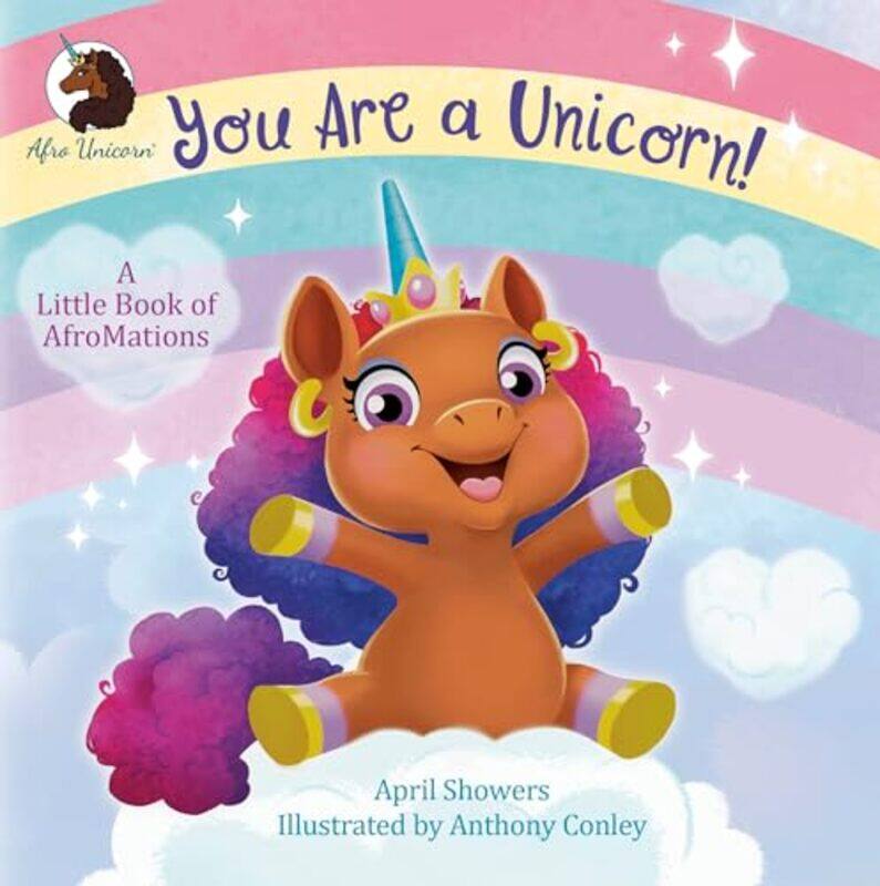 You Are a Unicorn!: A Little Book of AfroMations by April ShowersAnthony Conley -Other Book Format
You Are a Unicorn!: A Little Book of AfroMations by April ShowersAnthony Conley -Other Book Format