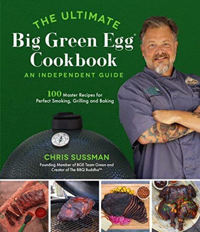 The Ultimate Big Green Egg Cookbook: An Independent Guide: 100 Master Recipes For Perfect Smoking, G By Sussman, Chris Paperback
The Ultimate Big Green Egg Cookbook: An Independent Guide: 100 Master Recipes For Perfect Smoking, G By Sussman, Chris Paperback