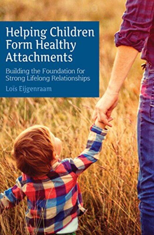 Helping Children Form Healthy Attachments by Lois EijgenraamBarbara Mees-Paperback
Helping Children Form Healthy Attachments by Lois EijgenraamBarbara Mees-Paperback
